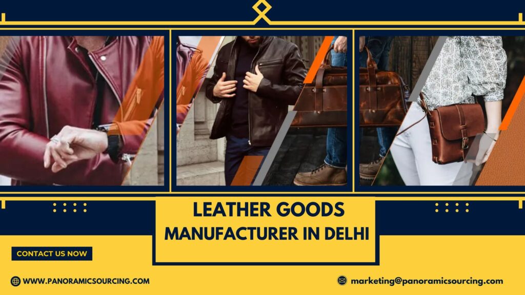 Leather Goods Manufacturer in Delhi