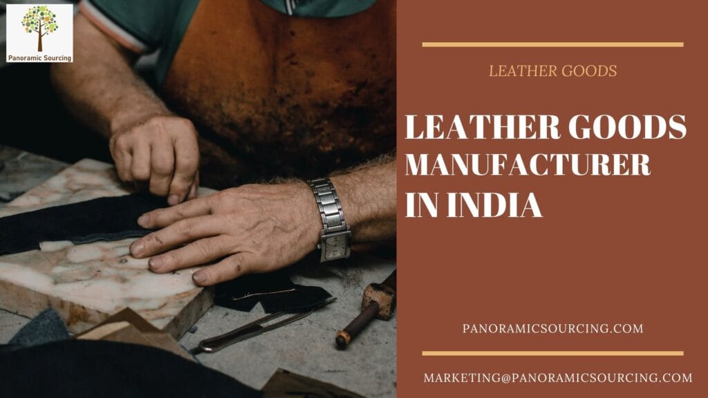 Leather Goods Manufacturer in India