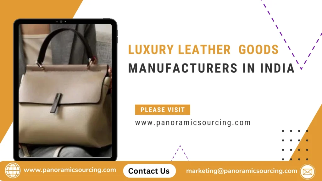 Luxury Leather Goods Manufacturers in India